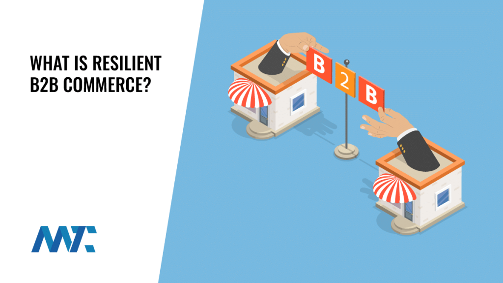What Is Resilient B2B Commerce?