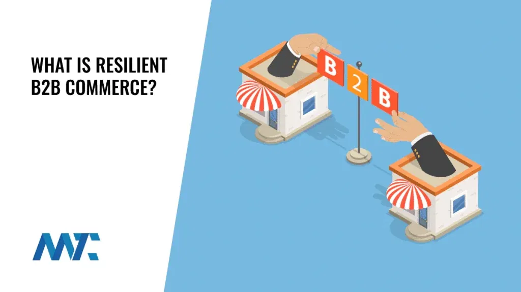 What Is Resilient B2B Commerce?