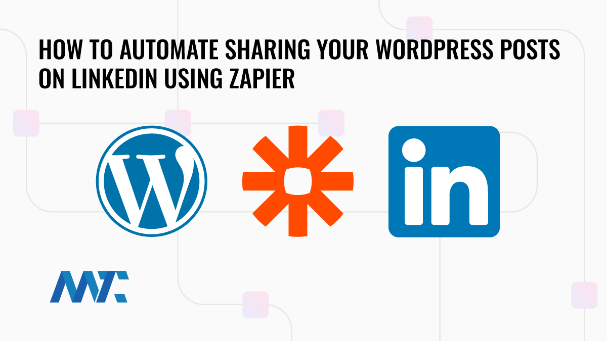 How to Publish WordPress to LinkedIn Using Zapier