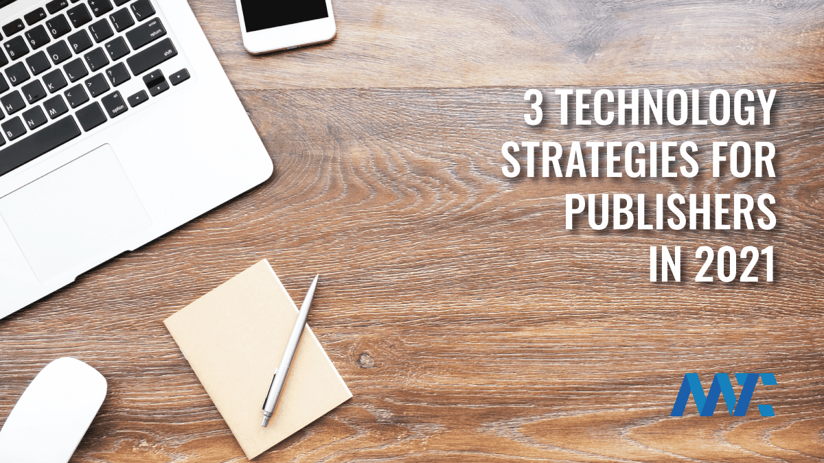 Technology Strategies for Publishers