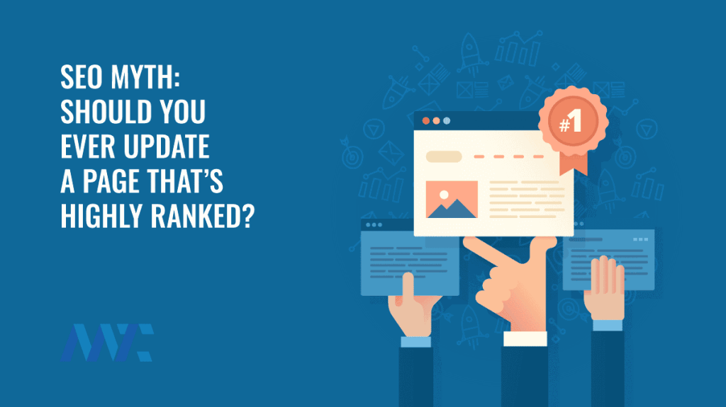 Should You Ever Update A Page That's Highly Ranked In Search Engines?