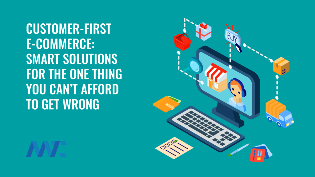 Customer-First Ecommerce Technologies