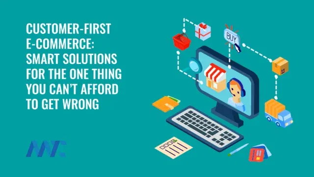 Customer-First Ecommerce Technologies