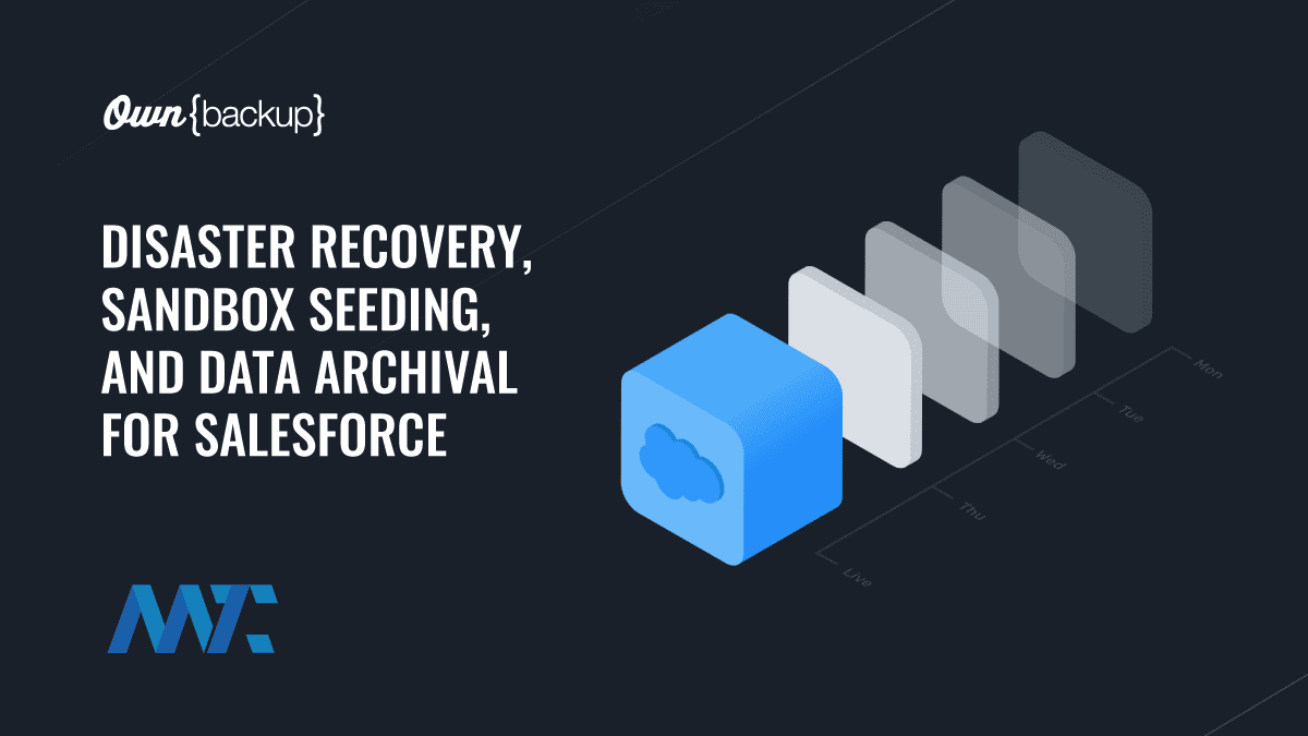 OwnBackup: Disaster Recovery, Sandbox Seeding, And Data Archival for Salesforce 1 OwnBackup: Salesforce Disaster Recovery, Data Archival, and Seeding