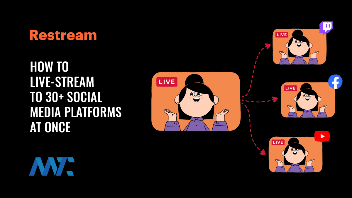 Restream: Live-Stream Video To Over 30+ Social Media Platforms At Once 1 How to Live Stream to Multiple Social Media Platforms at Once