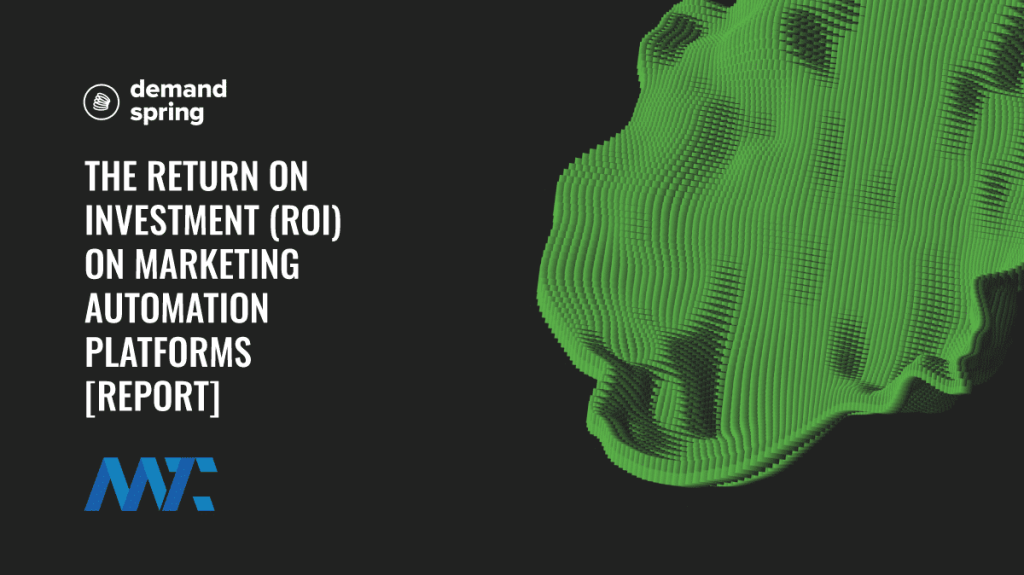 Report: The ROI of Marketing Automation Platforms