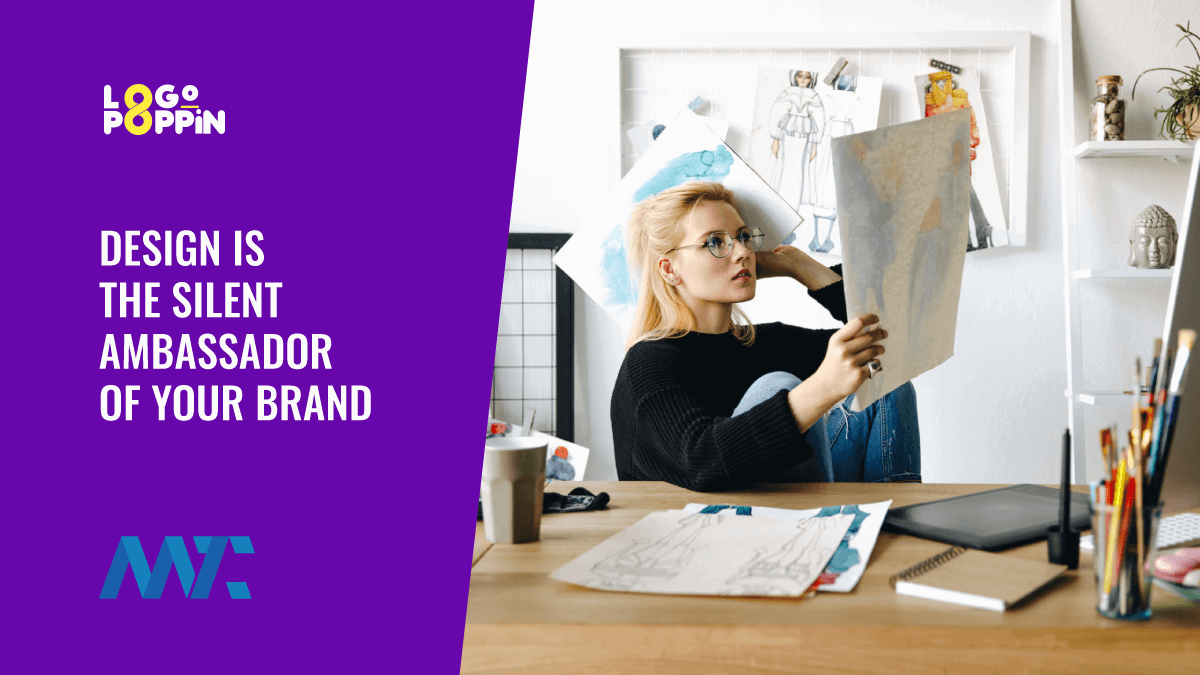Design is the Silent Ambassador Of Your Brand