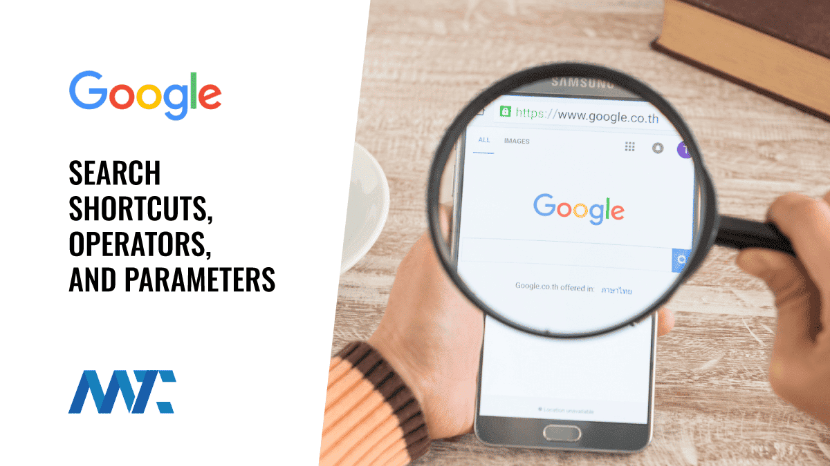 Google Search Shortcuts and Parameters 1 Google Search, Operators, and Parameters