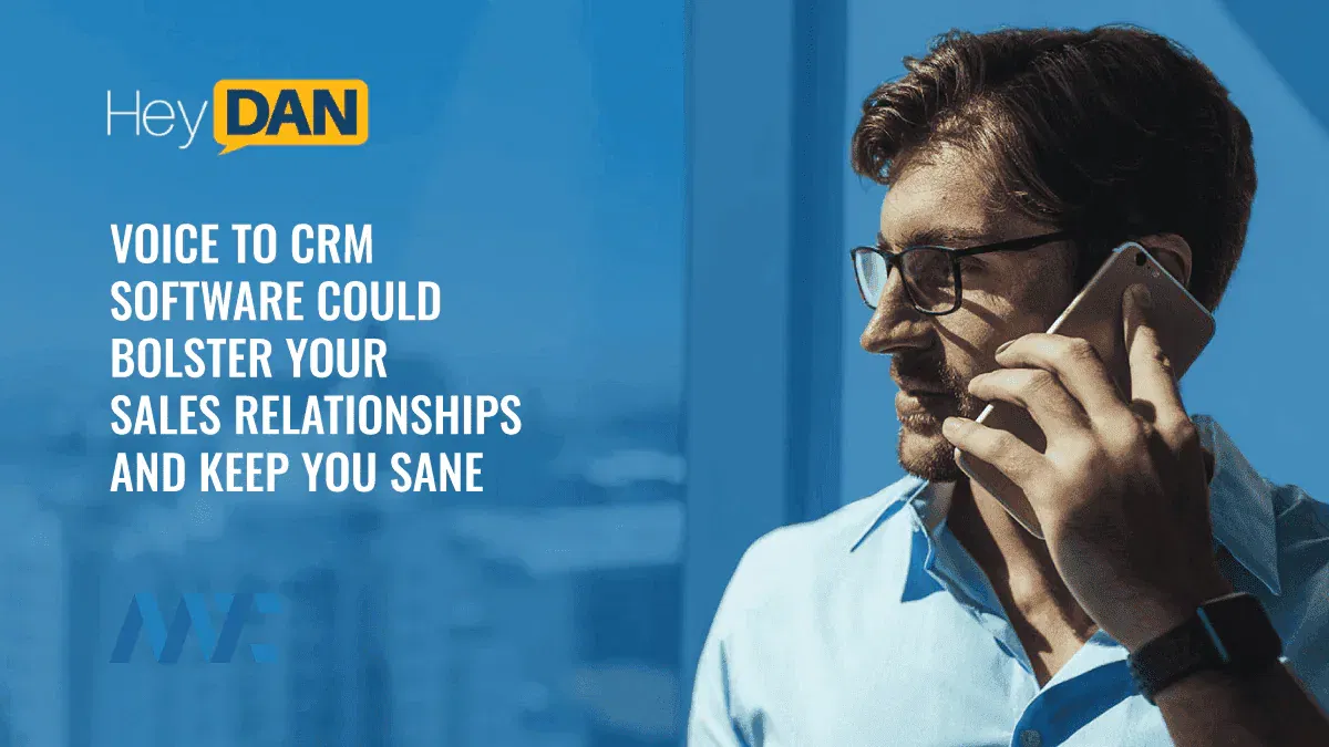 Hey Dan: Voice to CRM Transcription