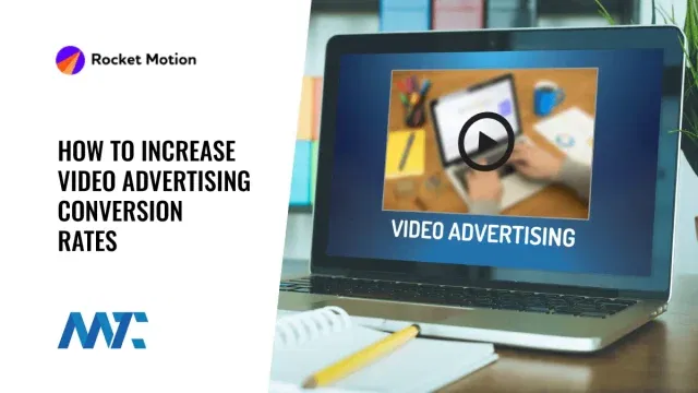 How to increase video advertising conversion rates