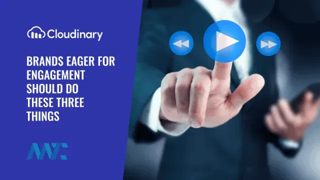 Cloudinary Visual Media Engagement