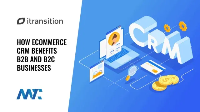 B2B of B2C Ecommerce CRM Benefits