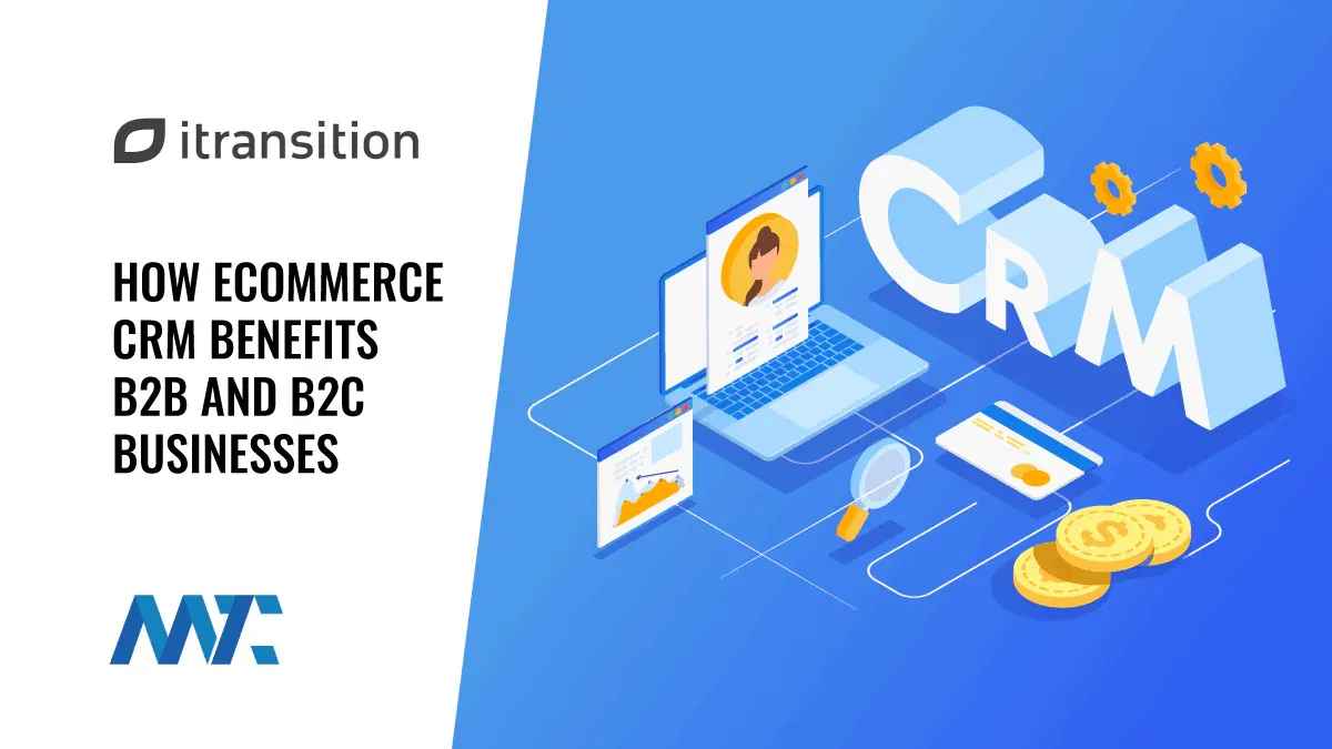 B2B of B2C Ecommerce CRM Benefits