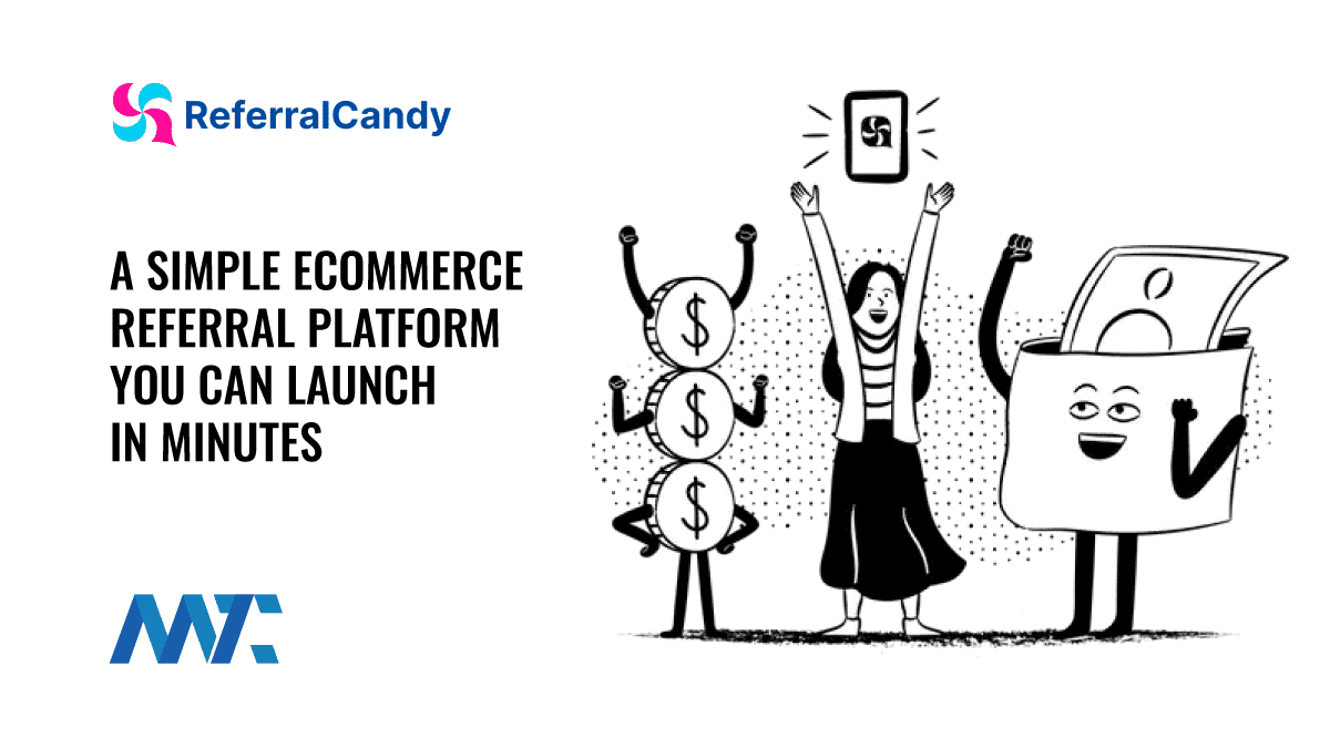 ReferralCandy: A Complete E-commerce Referral Platform You Can Launch In Minutes 1 ReferralCandy: Referral and Affiliate Platform for E-Commerce Platforms