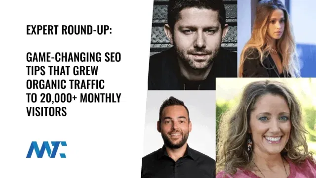 SEO Tips: Expert Round-Up For Growing Organic Traffic