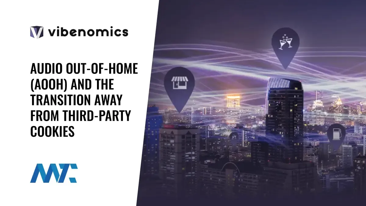 Audio Out-Of-Home Advertising and Cookieless Future