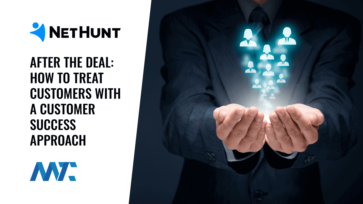After the Deal: How to Treat Customers with a Customer Success Approach 1 Customer Success Strategy