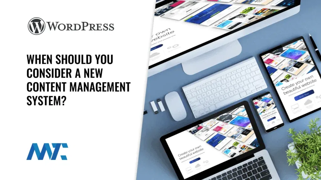 When Should You Consider A New CMS?
