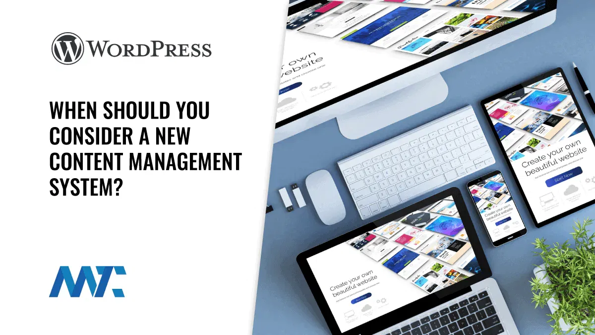 When Should You Consider A New CMS?