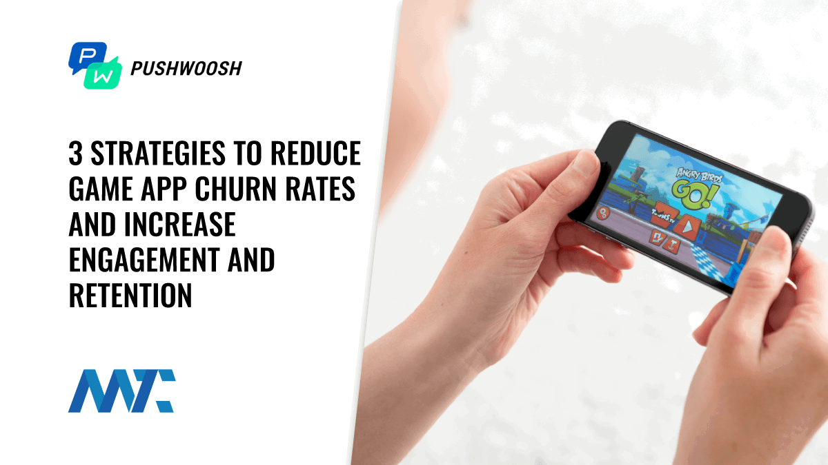 How to Reduce Game App Churn Rates and Increase Game App Retention