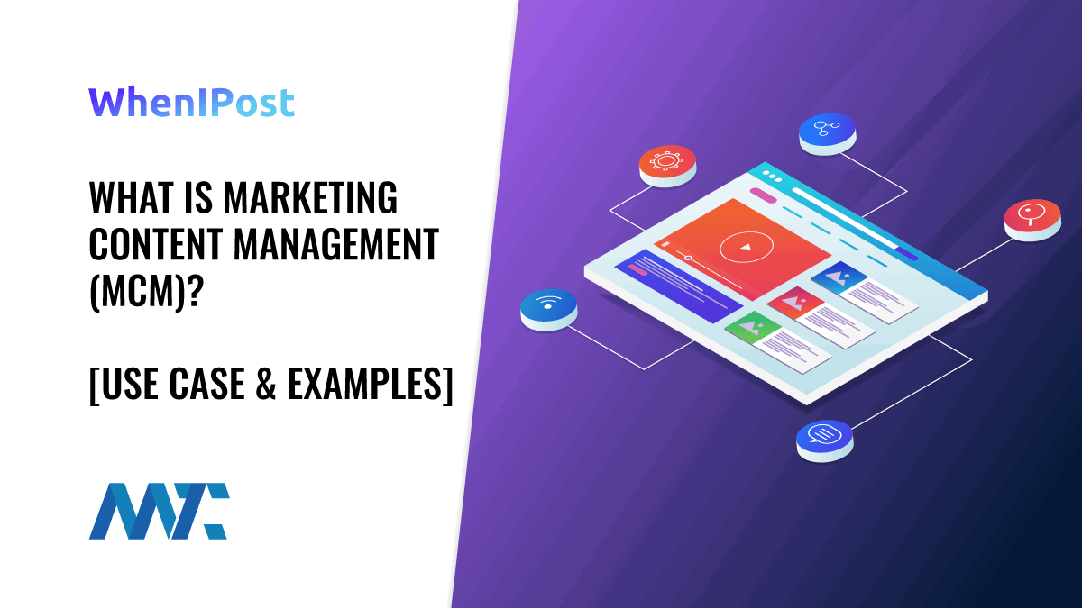 What Is Marketing Content Management - MCM?
