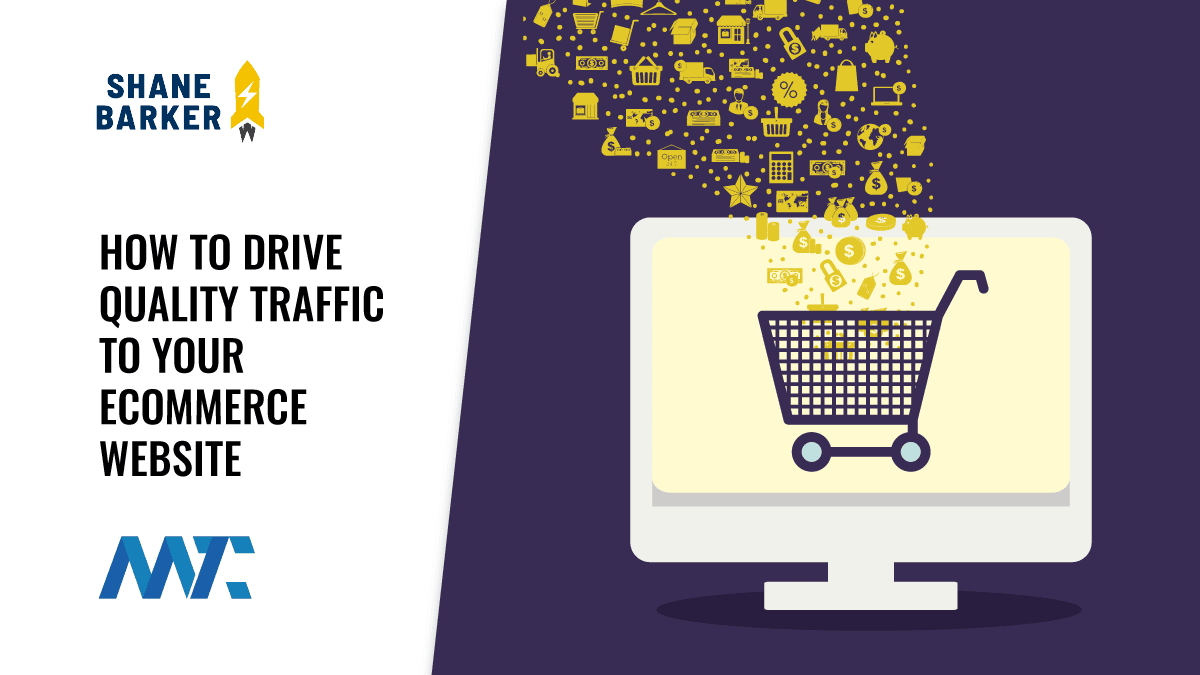How To Drive Traffic To Your Ecommerce Site