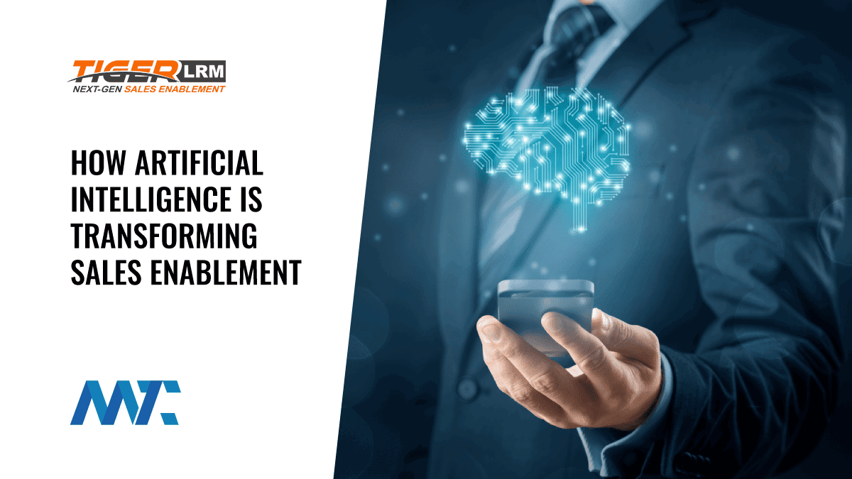 How Artificial Intelligence Is Transforming Sales Enablement 1 TigerLRM: Sales Enablement and Artificial Intelligence Transformation