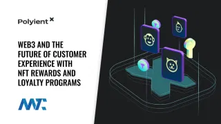 Web3 and the future of customer experience with nft rewards and loyalty programs
