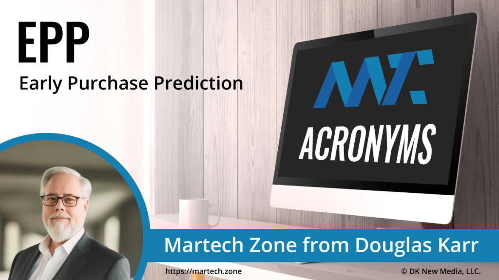 EPP: Early Purchase Prediction What is the acronym EPP? Early Purchase Prediction