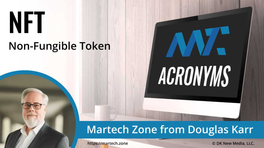 NFT: Non-Fungible Token What is the acronym NFT? Non-Fungible Token