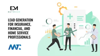 EDM Network: Lead Generation for Insurnace, Lead Generation for Financial Services, Lead Generation for Home Services