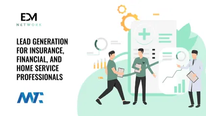 EDM Network: Lead Generation for Insurnace, Lead Generation for Financial Services, Lead Generation for Home Services