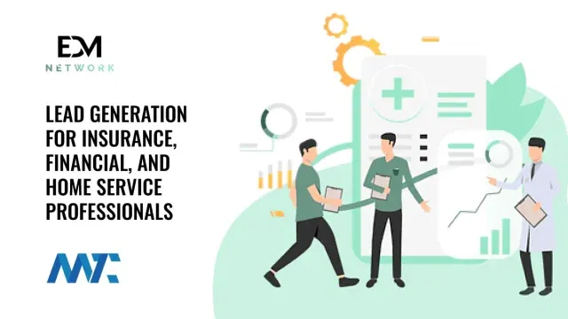EDM Network: Lead Generation for Insurnace, Lead Generation for Financial Services, Lead Generation for Home Services