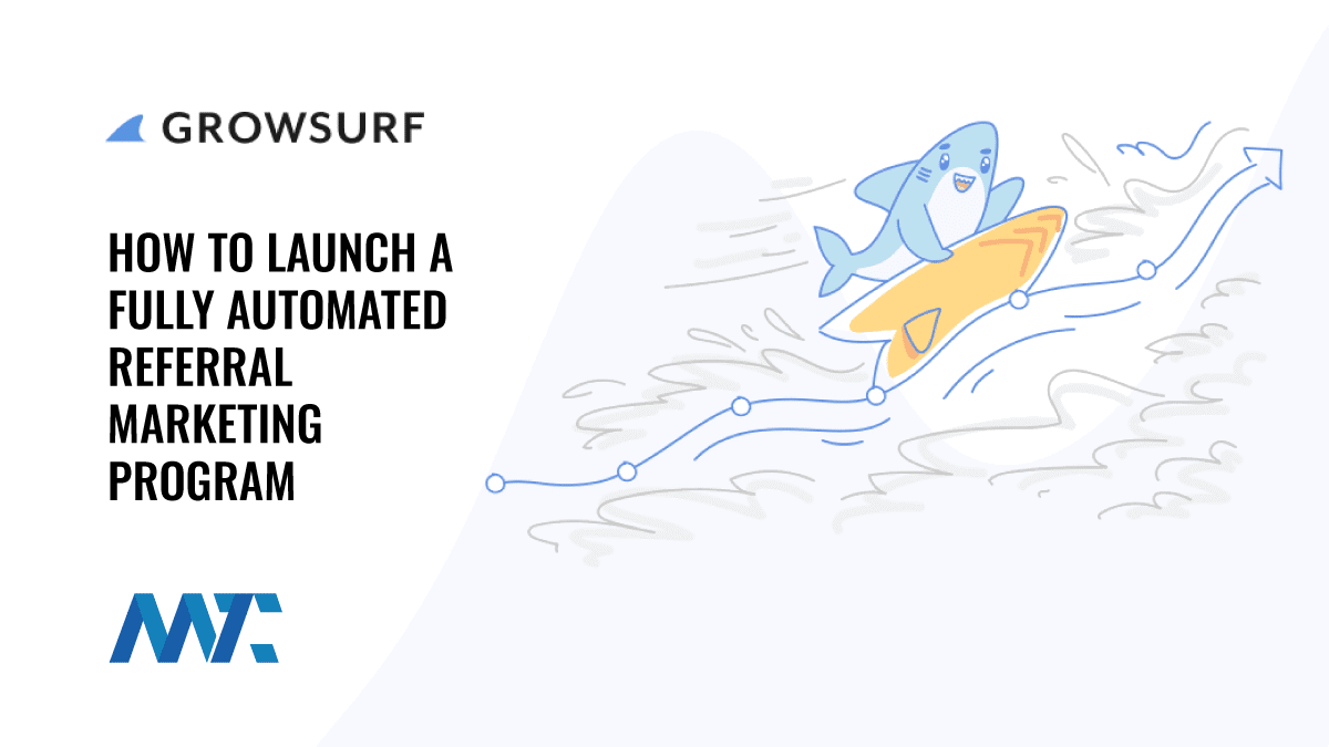 GrowSurf: Effortlessly Launch A Fully Automated Referral Marketing Program 1 GrowSurf - Referral Marketing Program Platform