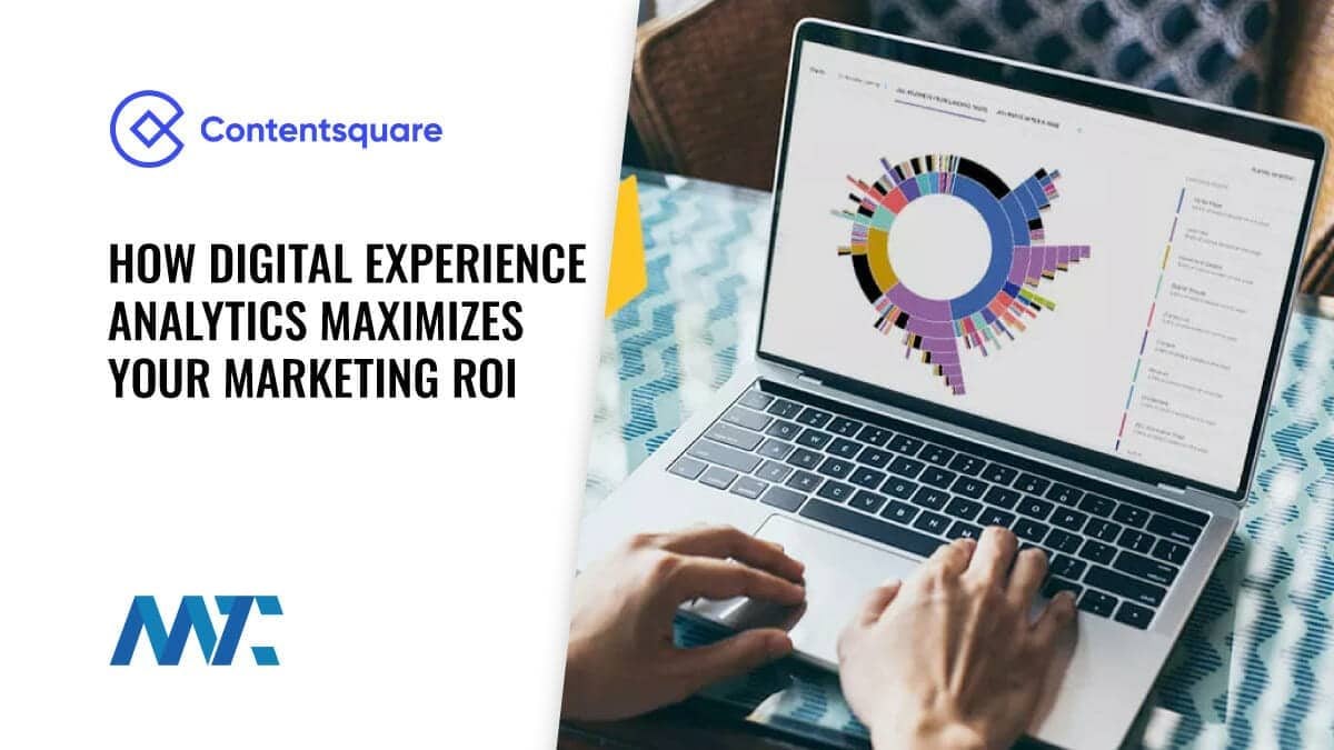 3 Ways That Digital Experience Analytics Maximizes Your Marketing ROI 1 Contentsquare Digital Experience Analytics