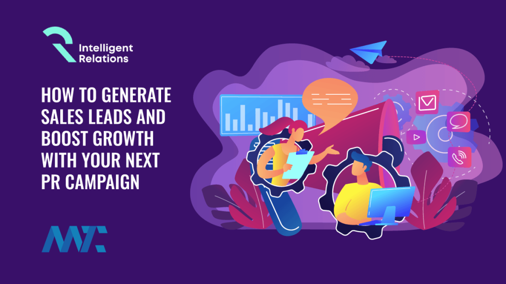 How to Generate Sales Leads with Public Relations (PR) Campaigns