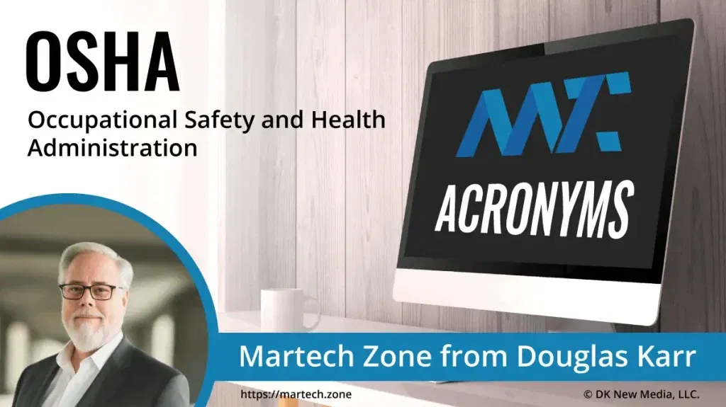 OSHA: Occupational Safety and Health Administration