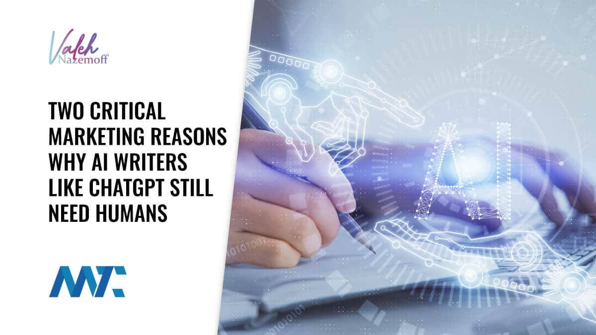 Two Critical Marketing Reasons Why AI Writers Like ChatGPT Still Need Humans 1 Reasons Why AI Writing Tools Need Humans
