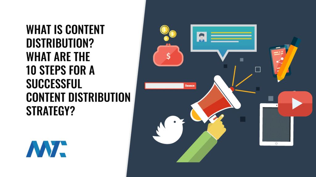 What is content distribution? What are the steps for success?