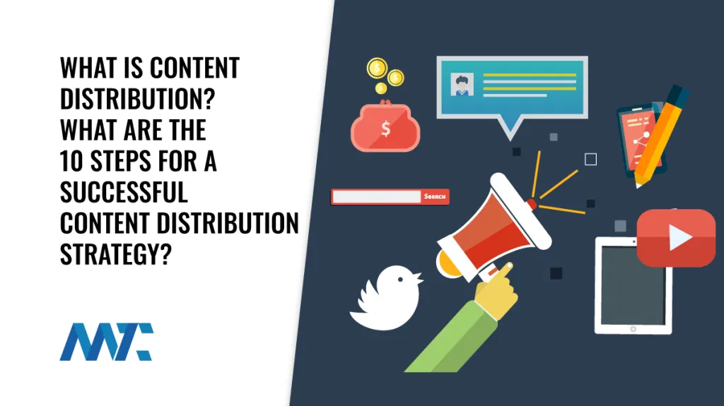 What is content distribution? What are the steps for success?