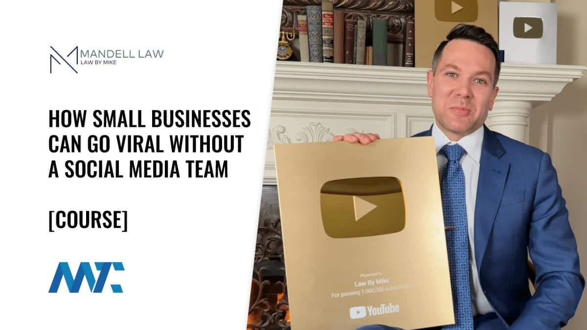 How Small Businesses Can Go Viral Without a Social Media Team, Law By Mike Explains 1 Small Business Viral Marketing Course - Law by Mike