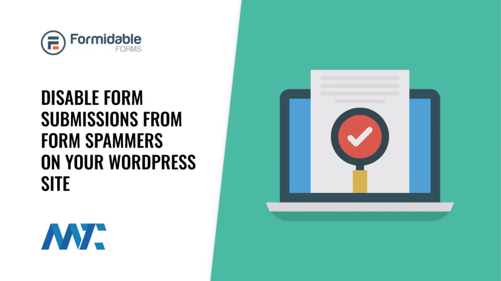 Stop WordPress Form Spam With Formidable Forms Conditional Logic for Submit Button