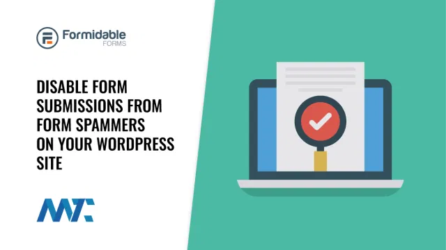 Stop WordPress Form Spam With Formidable Forms Conditional Logic for Submit Button