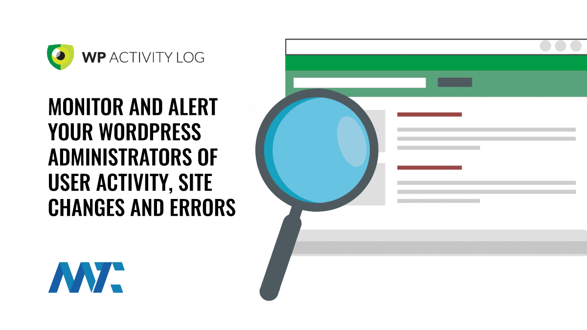 WordPress: Use WP Activity Log To Monitor and Alert You Of Changes and Errors 1 WordPress Activity Log Plugin