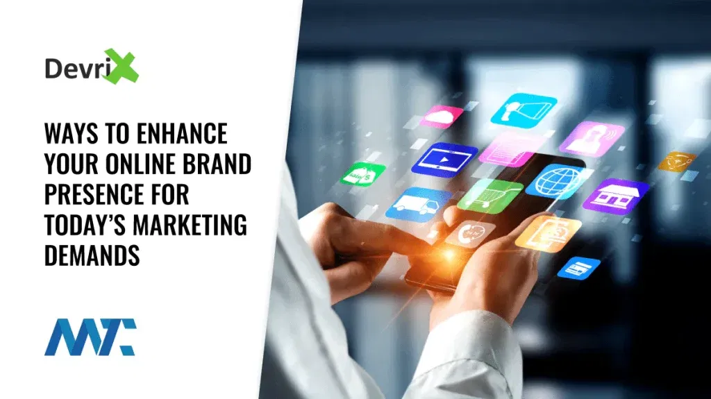 Ways to Enhance Your Online Brand Presence