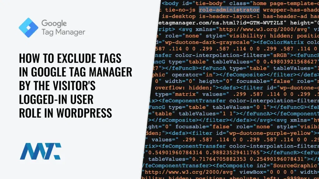 Google Tag Manager Detect WordPress Role to Exclude Tag Firing