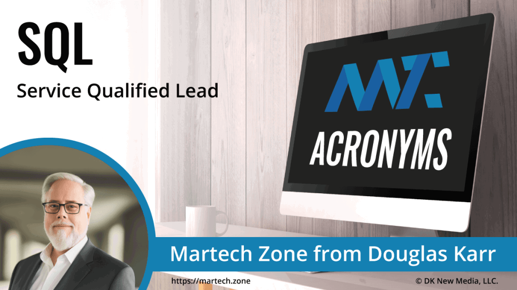 What is the acronym SQL? Service Qualified Lead