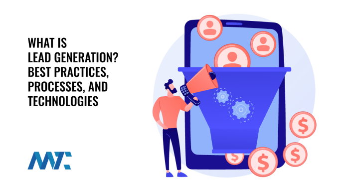 What is Lead Generation? Best Practices, Processes, and Technologies