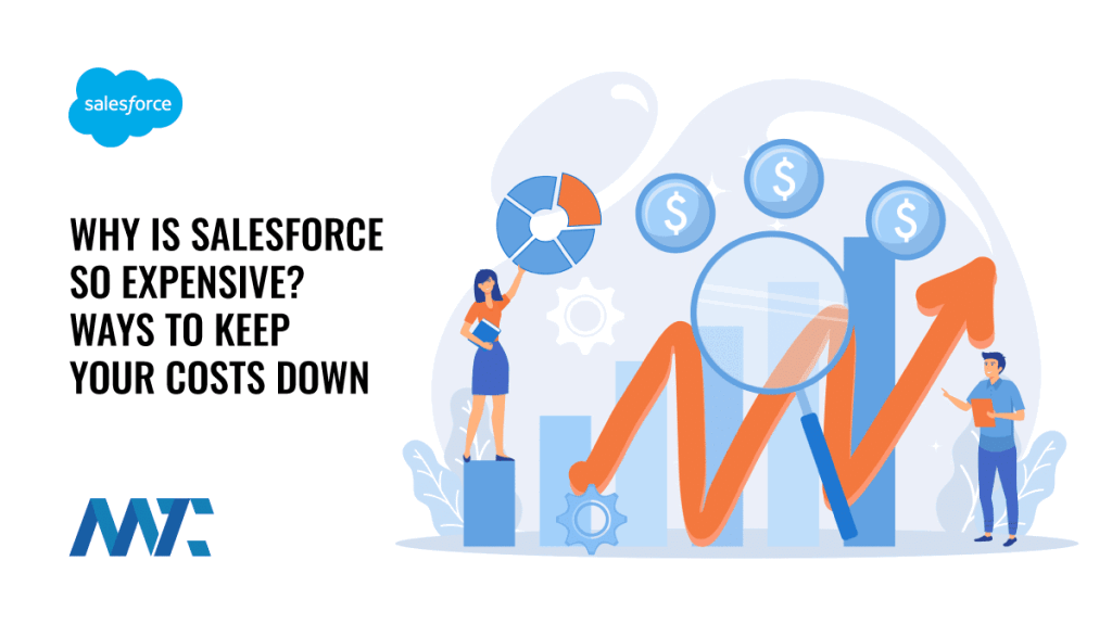 Why Is Salesforce So Expensive? How to Keep Costs Down