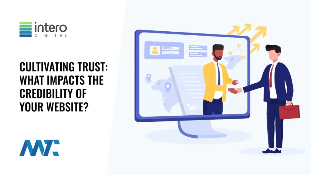 Cultivating Trust: What Impacts the Credibility of Your Website?